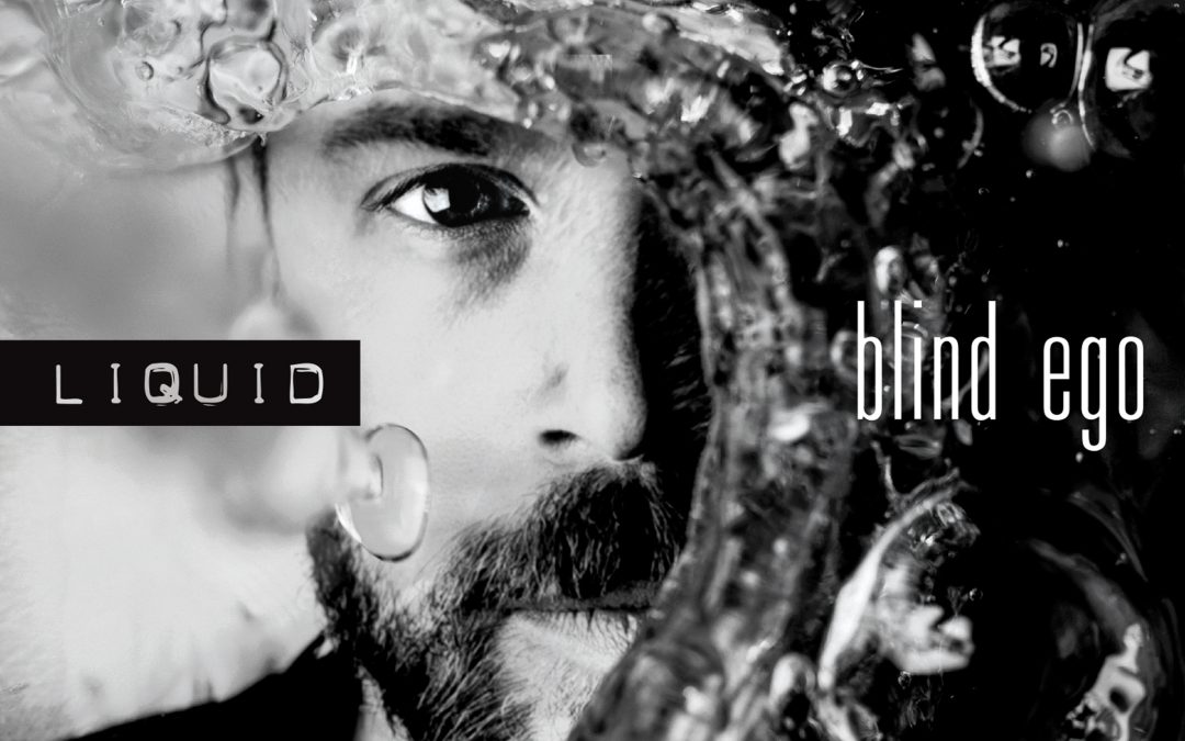 Blind Ego – Liquid