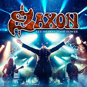 Saxon – Let Me Feel Your Power