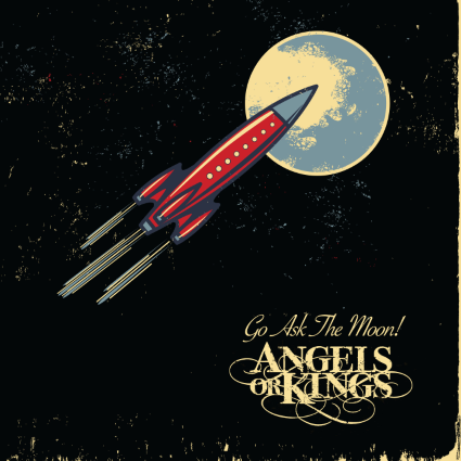 Angels Or Kings – Go Ask The Moon