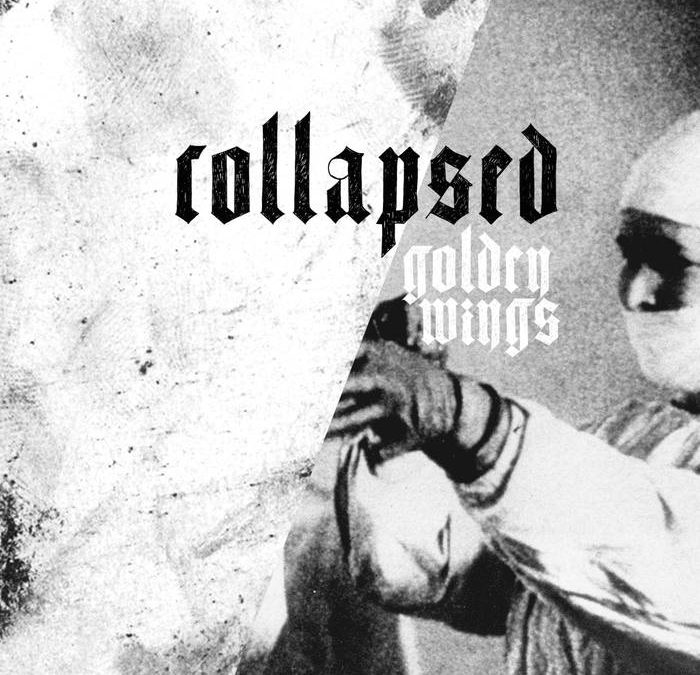 Collapsed – Golden Wings