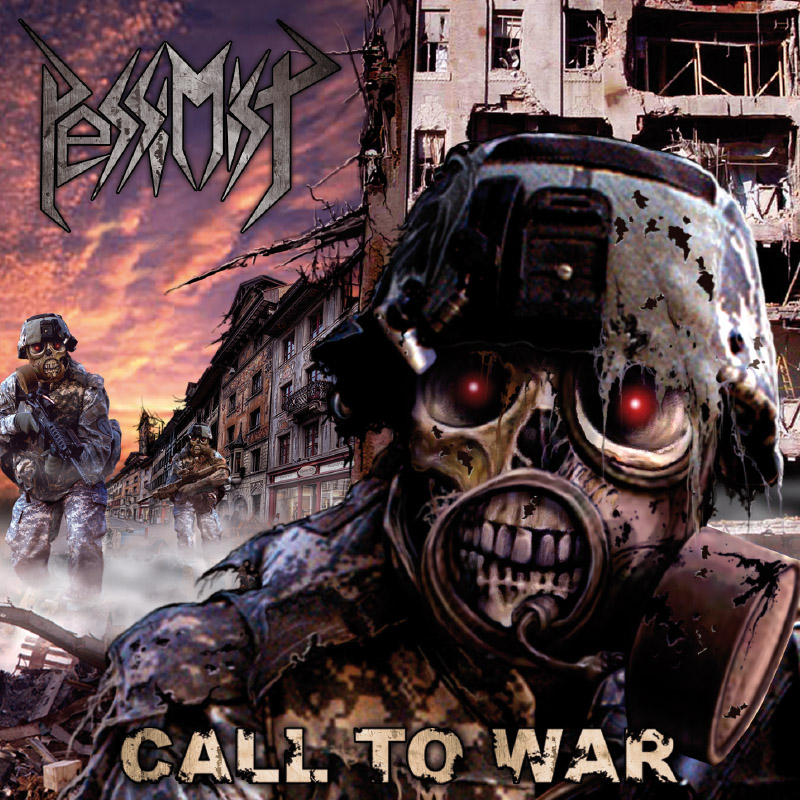 Pessimist – Call To War (Re-Release)