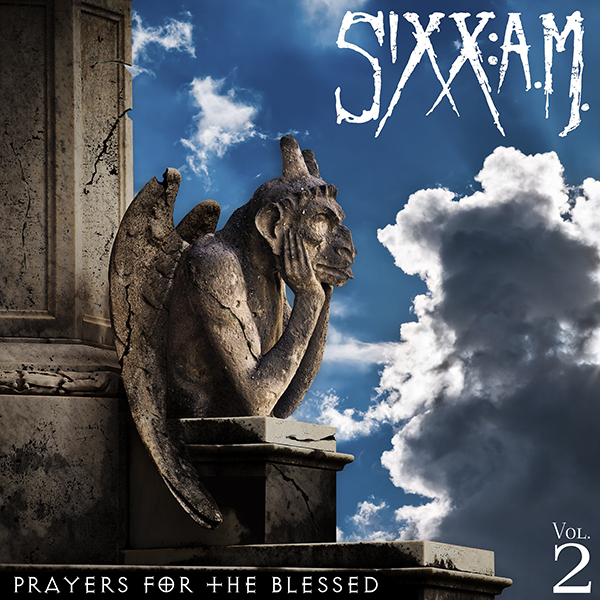 Sixx: A.M. – Prayers For The Blessed Vol. 2