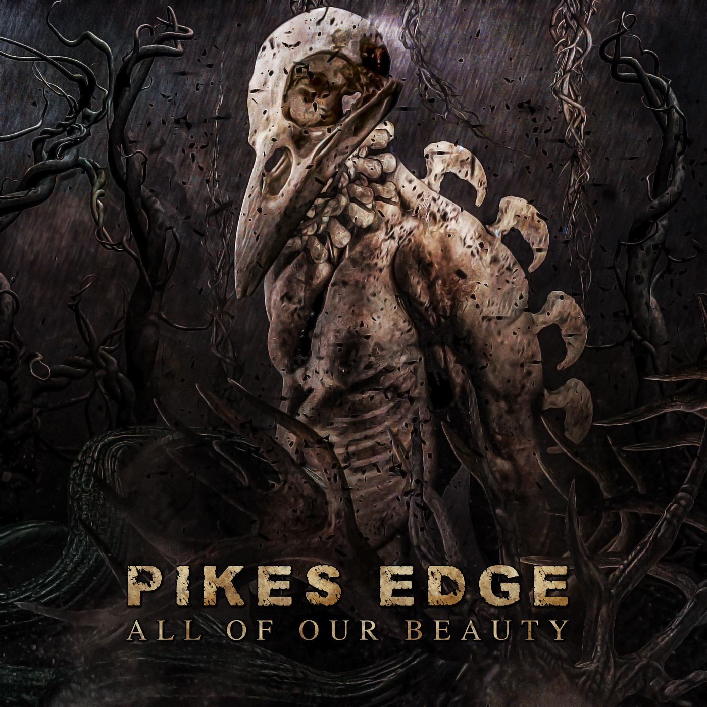 Pikes Edge – All Of Our Beauty