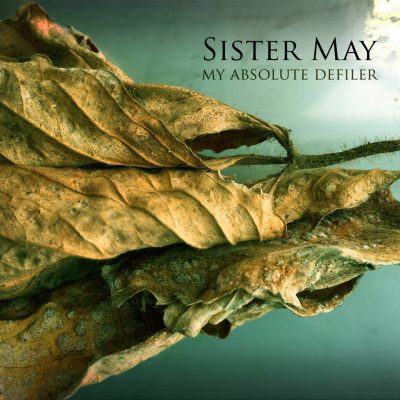 Sister May – My Absolute Defiler
