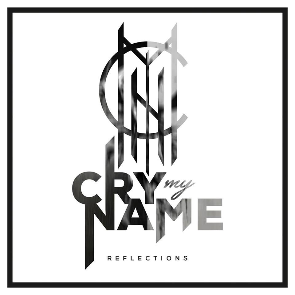 Cry My Name – Reflections