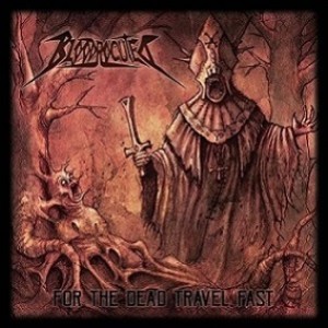 Bloodrocuted – For The Dead Travel Fast…