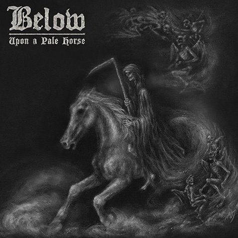 Below – Upon a Pale Horse