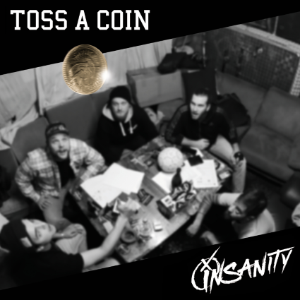 Insanity – Toss A Coin
