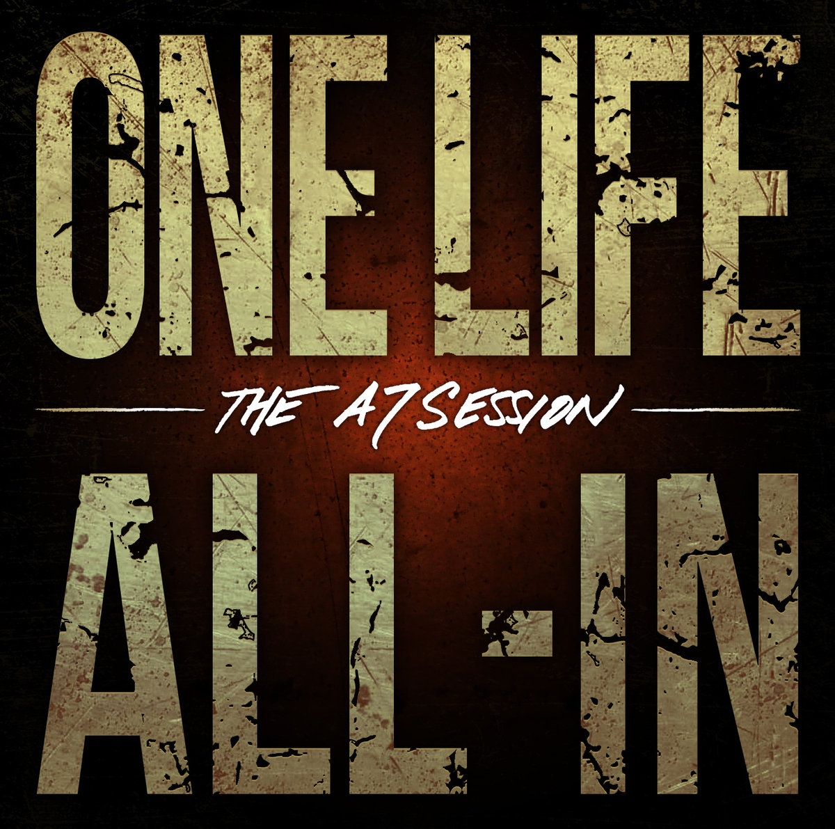 One Life All-In – The A7 Session