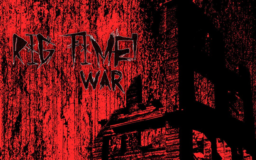 Rig Time! – War