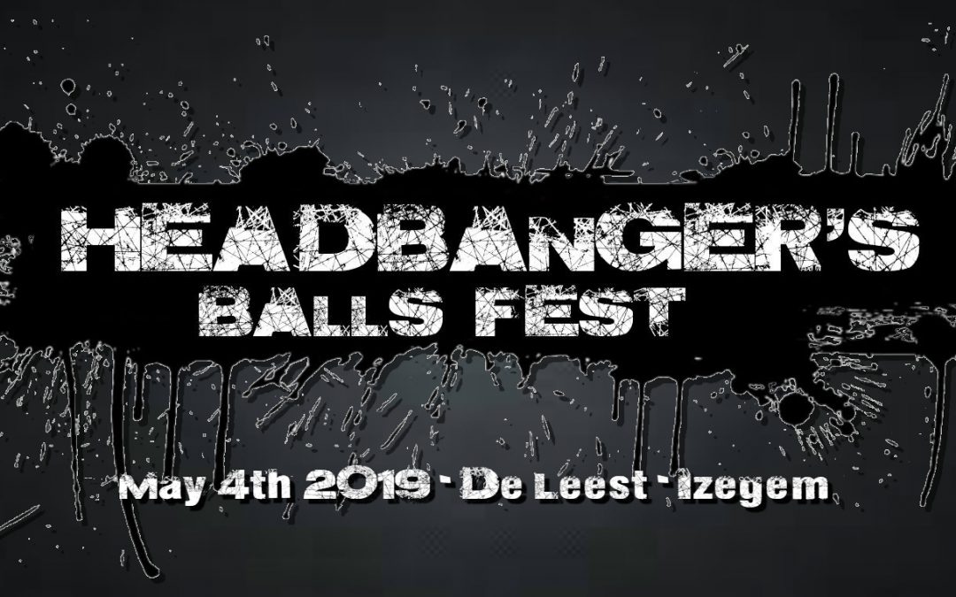 De voorlaatste naam voor Headbanger’s Balls Fest