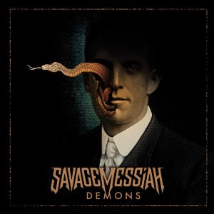 Savage Messiah – Demons