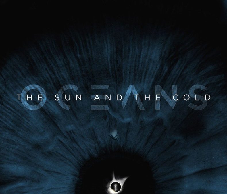 OCEANS – The Sun And The Cold
