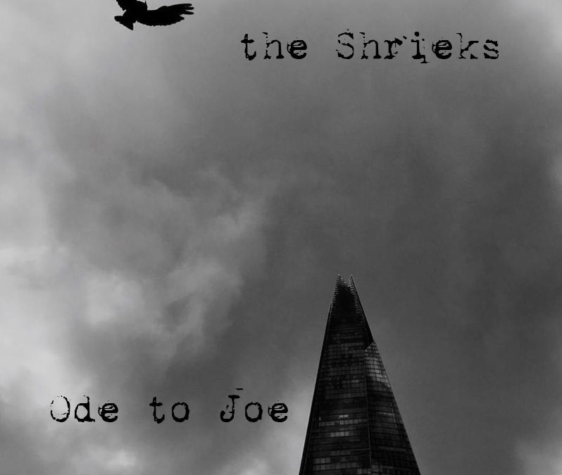 The Shrieks – Ode To Joe