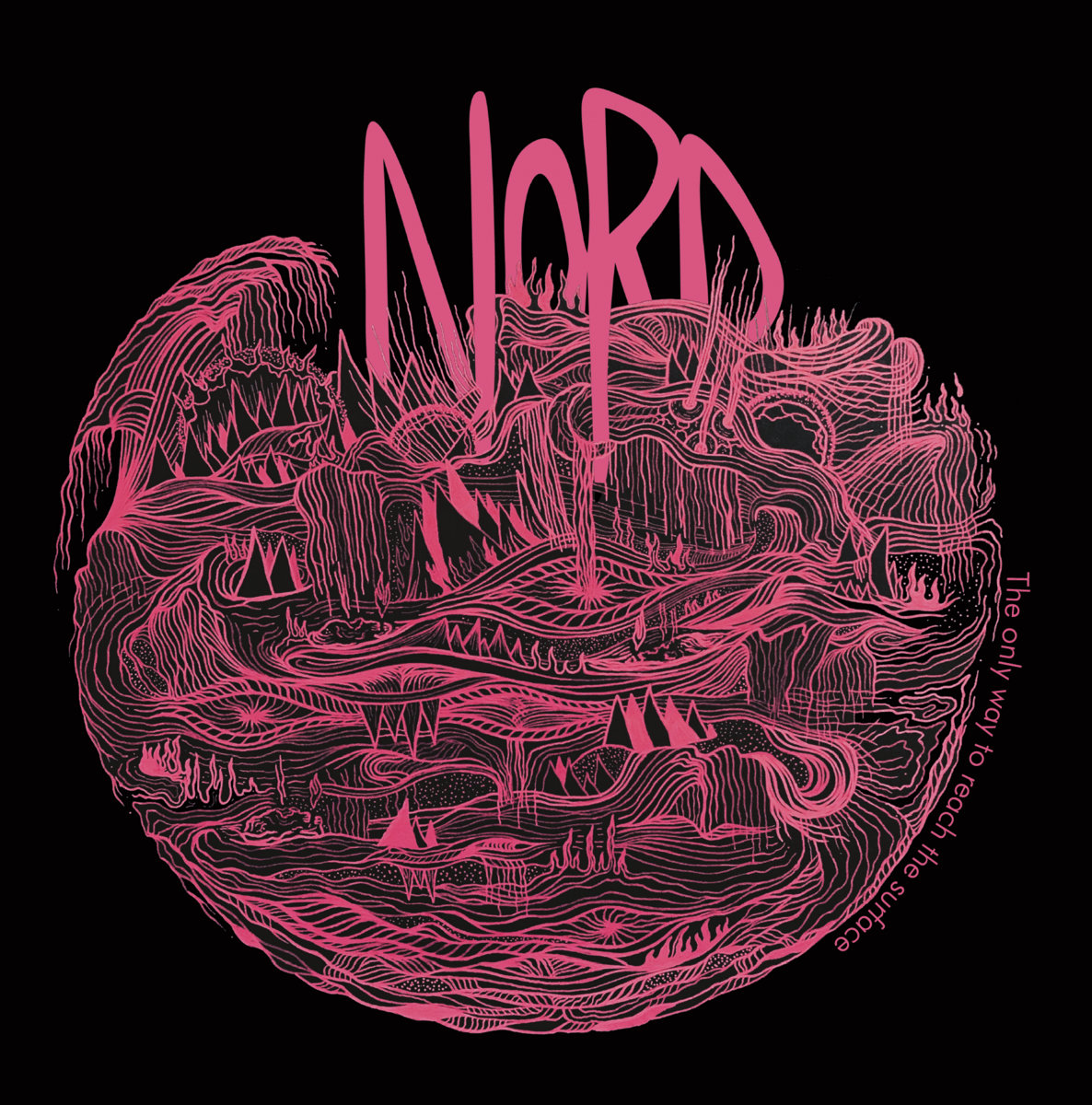 Nord – The Only Way to Reach the Surface