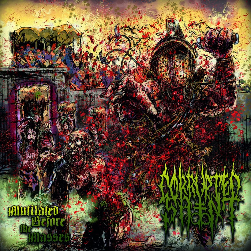 Corrupted Saint – Mutilated Before The Masses