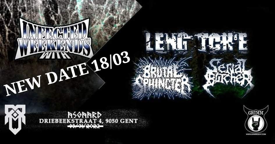 Leng Tch’e + Brutal Sphincter + Serial Butcher + Incest Analfest + Triagone / @Asgaard, Gent / 18-03-2022