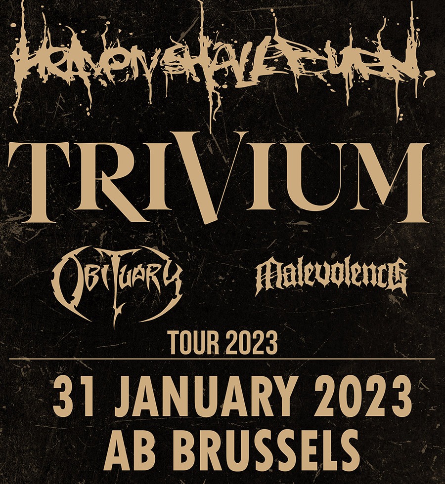 Heaven Shall Burn + Trivium + Obituary + Malevolence / @AB, Brussel / 31-01-2023