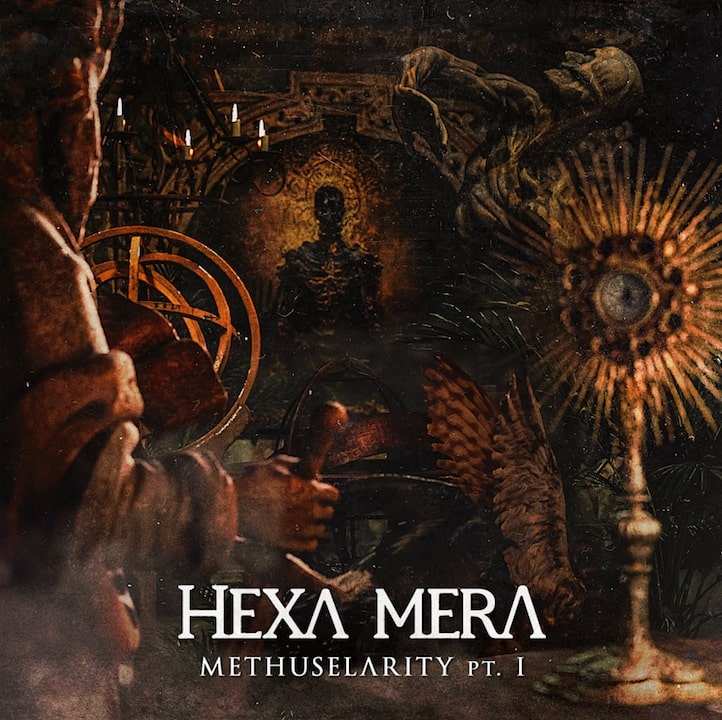Hexa Mera – Methuselarity pt. 1
