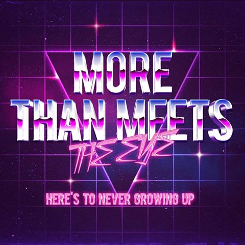 More Than Meets The Eye – Here’s To Never Growing Up