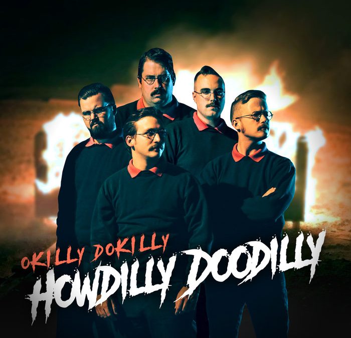Okilly Dokilly – Howdilly Doodilly