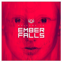 Ember Falls – Welcome To Ember Falls