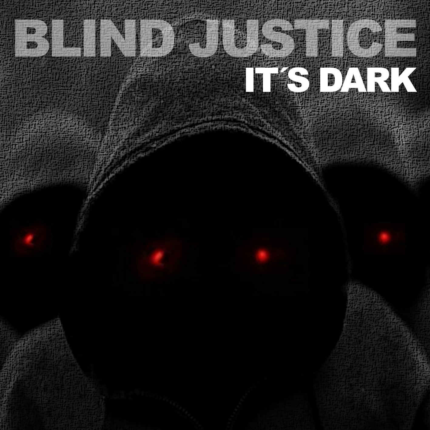 Blind Justice – It’s Dark