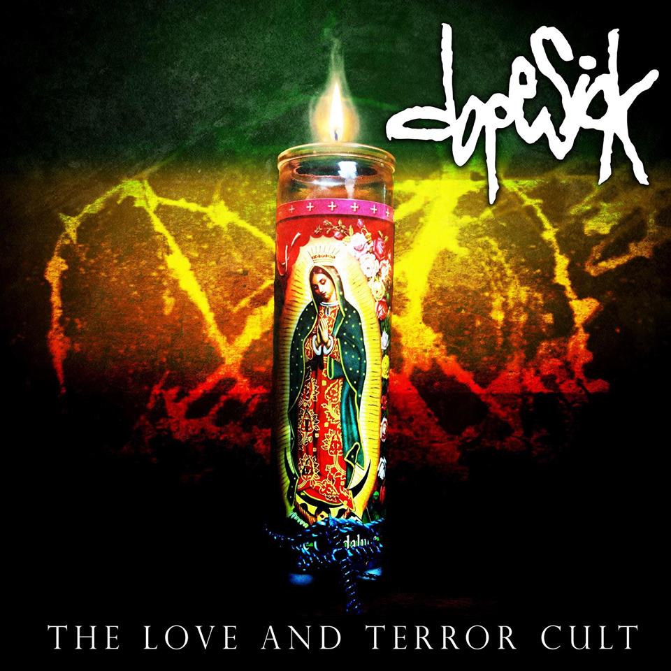 Dopesick – The Love And Terror Cult