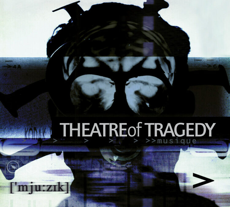 Theatre Of Tragedy – Musique (20th Anniversary Edition)