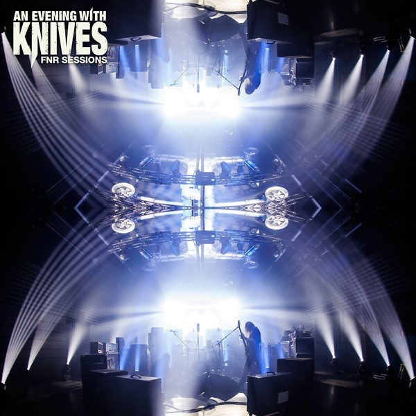 An Evening With Knives – FNR Sessions