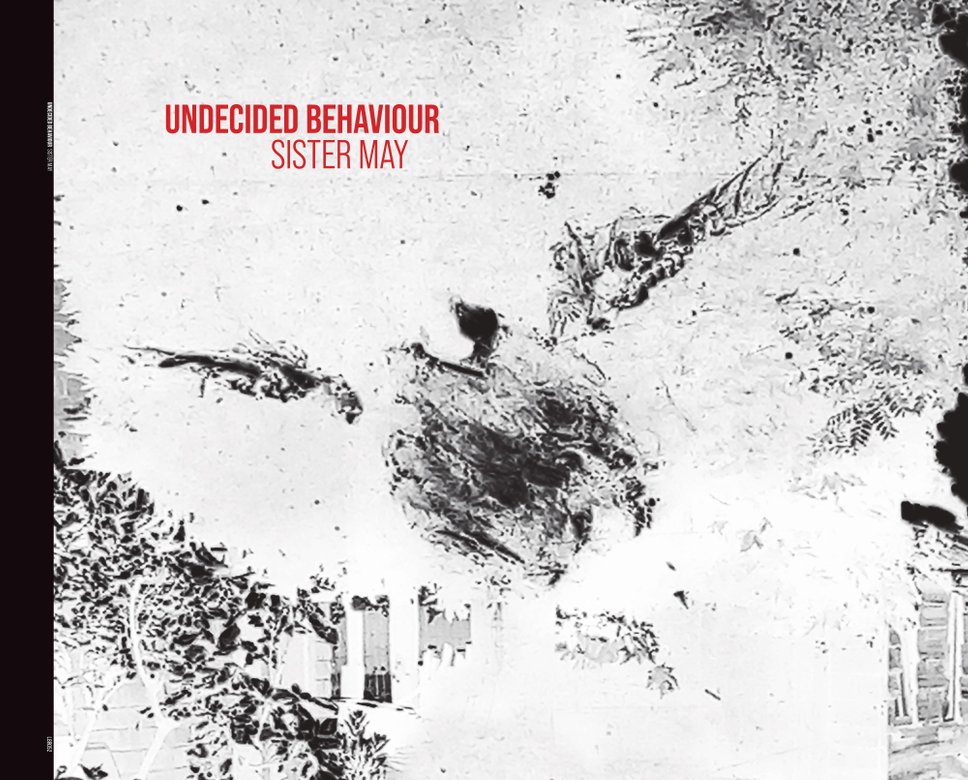 Sister May – Undecided Behaviour